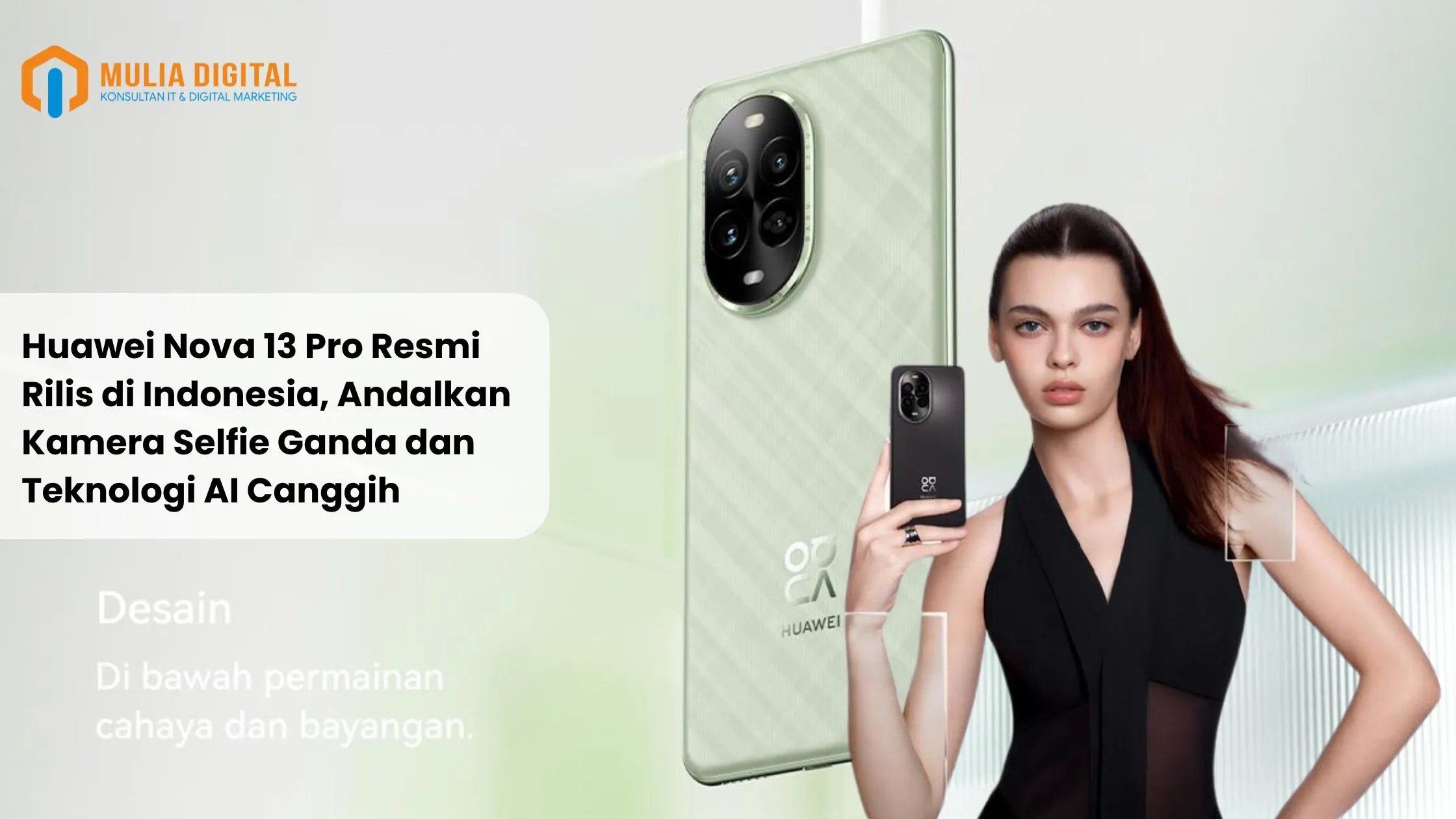 Huawei Nova 13 Pro Resmi Rilis di Indonesia, Andalkan Kamera Selfie Ganda dan Teknologi AI Canggih